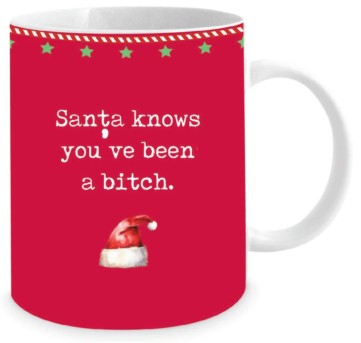 SANTA KNOWS YOU'VE BEEN A BITCH MUG